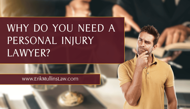 Why Do You Need a Personal Injury Lawyer?